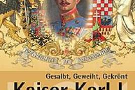 Kaiser Karl I, Plakat © hgm.or.at