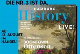 „HAMBURG HISTORY LIVE!“: Ausgabe Nummer 3 erhältlich ab 12. August 2016