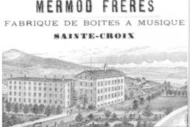 Mermod Frères Ste-Croix Fabrikgebäude