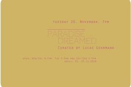 Paradise Dreamed curated by Lucas Gehrmann