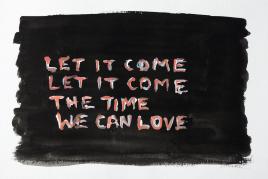 Tim Etchells Let it come, Let it come 2021 Zeichnung / Drawing