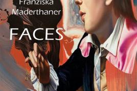 Ausstellung „Franziska Maderthaner – FACES““