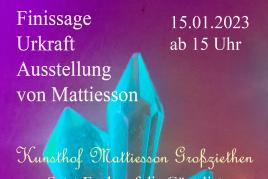 Mattiesson Finissage Urkraft