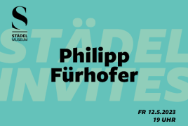 STÄDEL INVITES Philipp Fürhofer