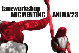 Augmenting Anima ´23 - Tanz & Performance Workshop