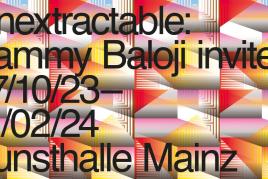 Ausstellungsgrafik - Unextractable: Sammy Baloji invites