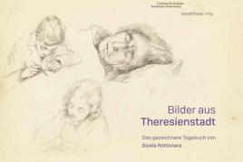 Coversujet des Ausstellungskatalogs „Bilder aus Theresienstadt – Das gezeichnete Tagebuch von Gisela Rottonara", herausgegeben von Benjamin Grilj im Auftrag des Injoest, Wien: Mandelbaum Verlag 2024.