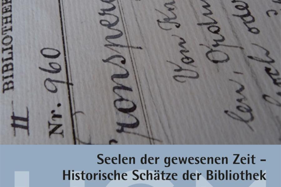 HGM / Neue Ausstellung: Seelen der gewesenen Zeit - Historische Schätze der Bibliothek - 03.12.2013 bis 31.08.201 4