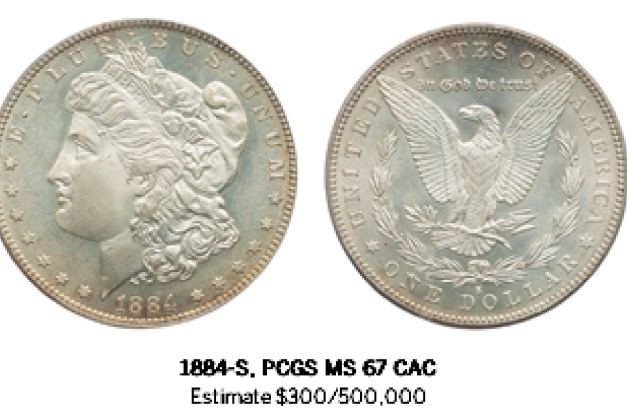 1884-S, PCGS MS 67 CAC Estimate $300/500,000 Courtesy Sotheby’s