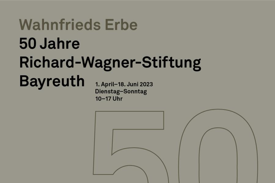 Motiv zur Sonderausstellung "Wahnfrieds Erbe - 50 Jahre Richard-Wagner-Stiftung Bayreuth" 600x400 © Nationalarchiv der Richard-Wagner-Stiftung, Bayreuth