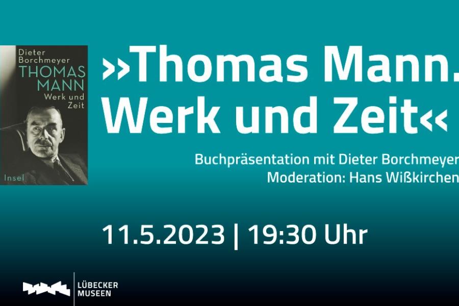 Lesung "Thomas Mann. Werk und Zeit" mit Dieter Borchmeyer am 11. Mai 2023