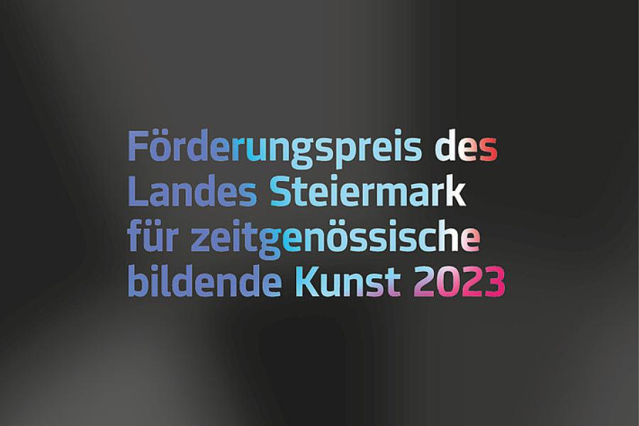 „Förderungspreis 2023“, © Neue Galerie Graz