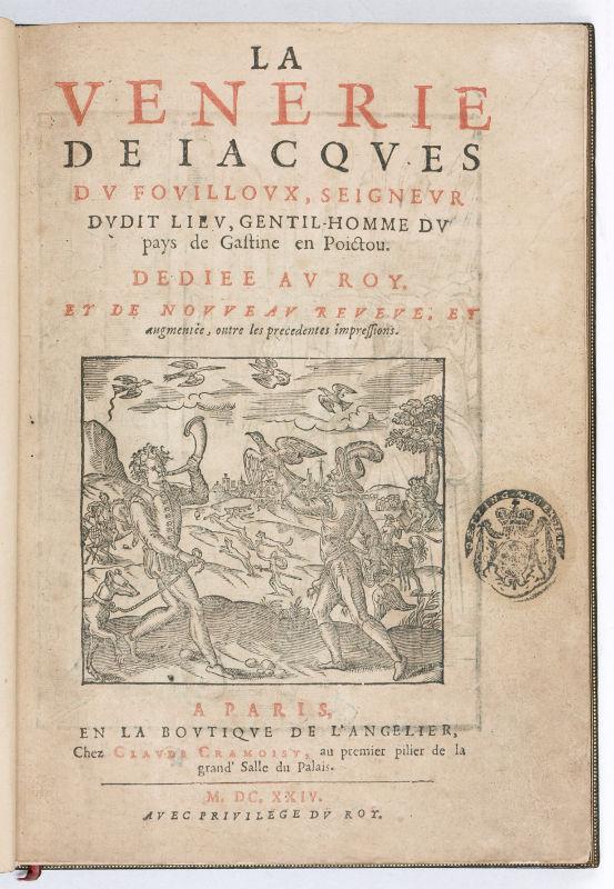 83 Du Fouilloux, Jacques. La venerie [...]. De nouveau reveue, et augmentée,... Paris, la Boutique de l'Angelier chez Clause Cramoisy, 1624. EUR 12,500.00