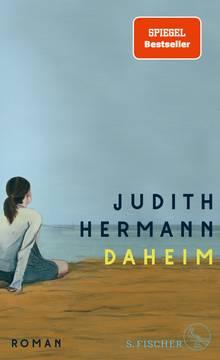 Judith Hermann  Daheim | S. Fischer | Frankfurt 2021 | 192 S. | 21,00 Euro