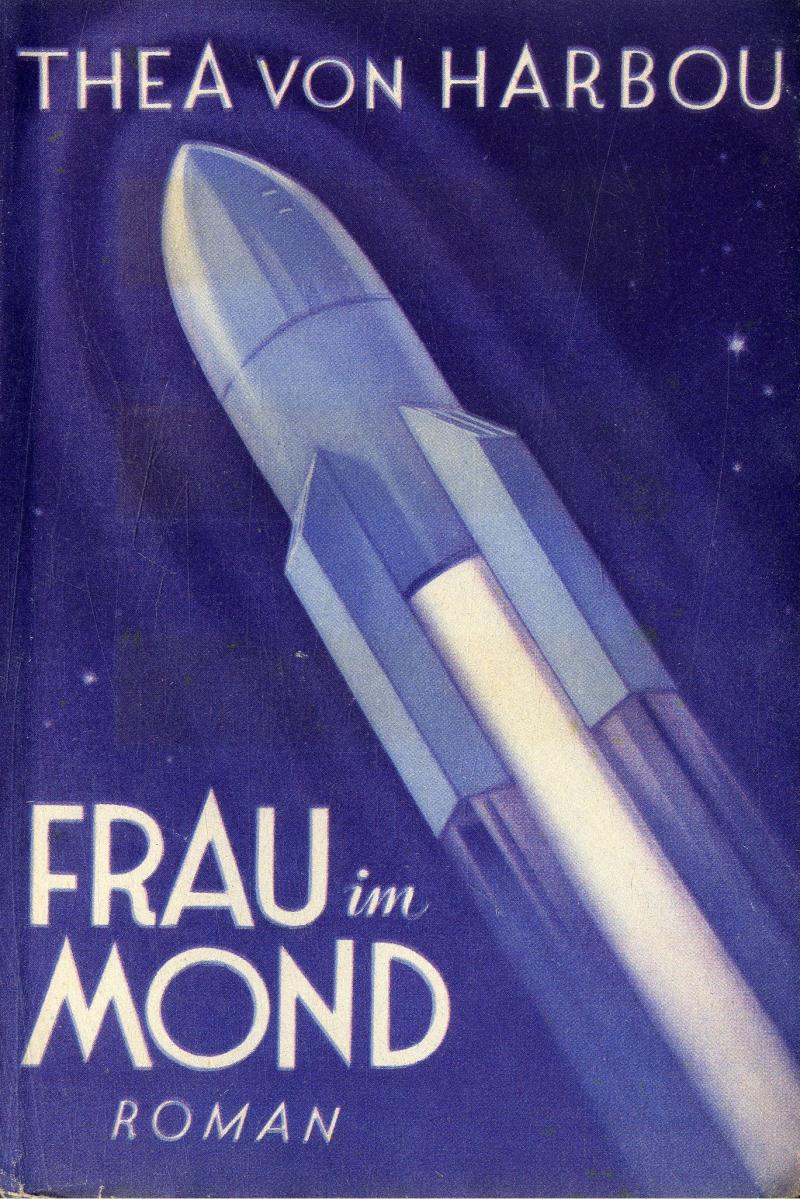 Thea von Harbou. Frau im Mond. 1928. 2.500,-