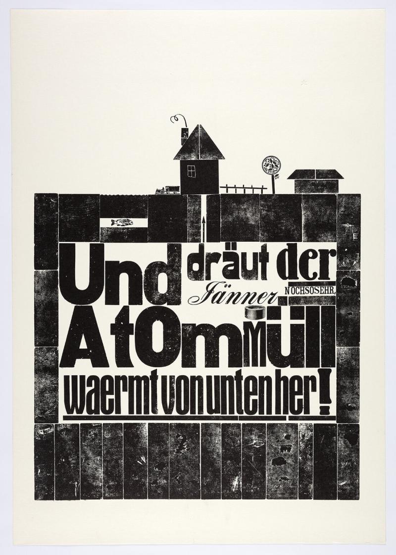 Werkstatt Rixdorfer Drucke, Jänner, 1978, aus dem Entsorgungskalender. Den Atompark in Gorleben betreffend, Typografie mit Kalenderspruch von Hellmuth Feyer, Museum der Moderne Salzburg, Foto: Andrew Phelps